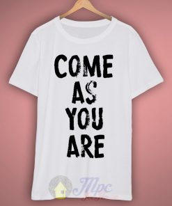 Come As You Are Nirvana Lyrics T-Shirt