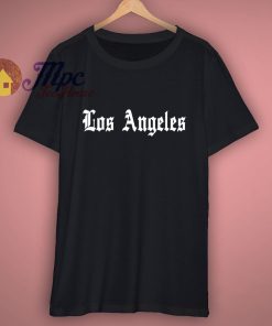 Los Angeles Funny Awesome Place Shirt