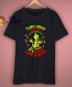 Grinch People Should Seriously Stop Christmas Funny Nice Gift T shirt