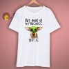 Baby Yoda None Of My Business T Shirt