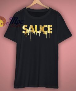 Sauce Melting Trending Dripping Gold T Shirt