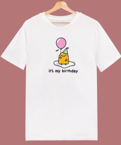 Gudetama Its My Birthday 80s T Shirt