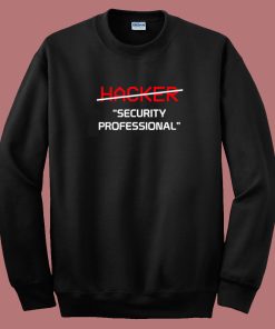 Hacker Security Funny 80s Sweatshirt
