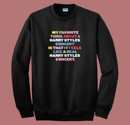 My Favorite Thing Harry Styles Sweatshirt