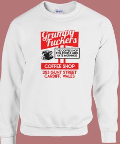 Grumpy Fuckers Coffee Shop Sweatshirt