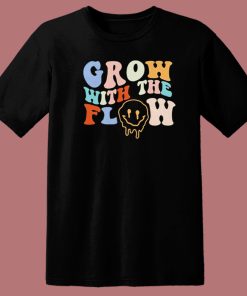 Grow With The Flow Peace Hippie T Shirt Style