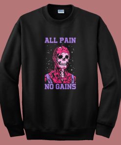 All Pain No Gains Halloween Sweatshirt